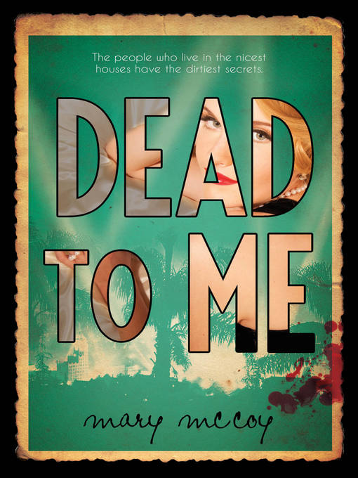 Title details for Dead to Me by Mary McCoy - Available
